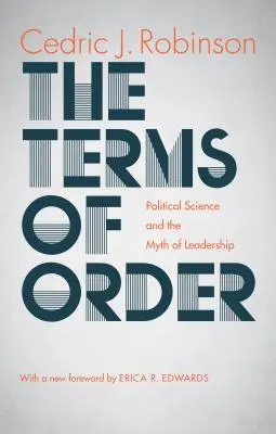 Termenii ordinii: Știința politică și mitul conducerii - The Terms of Order: Political Science and the Myth of Leadership