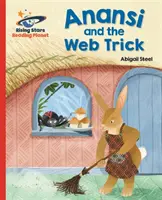 Reading Planet - Anansi and the Web Trick - Roșu A: Galaxy - Reading Planet - Anansi and the Web Trick - Red A: Galaxy