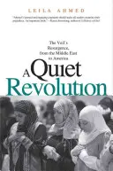 O revoluție tăcută: Resurgența vălului, din Orientul Mijlociu până în America - A Quiet Revolution: The Veil's Resurgence, from the Middle East to America