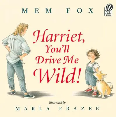 Harriet, o să mă înnebunești! - Harriet, You'll Drive Me Wild!