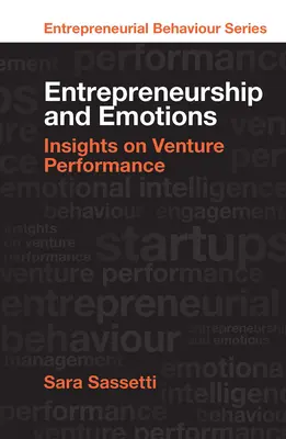 Antreprenoriat și emoții: Insights on Venture Performance - Entrepreneurship and Emotions: Insights on Venture Performance