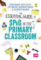 Ghidul esențial pentru Spag în clasa primară - The Essential Guide to Spag in the Primary Classroom