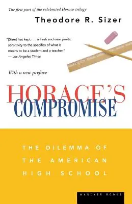 Compromisul lui Horace: Dilema liceului american - Horace's Compromise: The Dilemma of the American High School