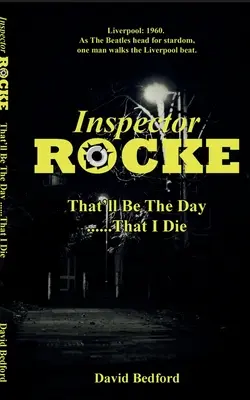 Inspector Rocke: Asta va fi ziua în care voi muri - Inspector Rocke: That'll Be The Day That I Die