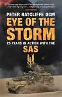Eye of the Storm - Douăzeci și cinci de ani în acțiune cu SAS - Eye of the Storm - Twenty-Five Years In Action With The SAS