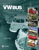 Autobuzul VW: Istoria unei pasiuni - The VW Bus: History of a Passion