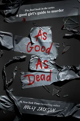 As Good as Dead: Finalul la Ghidul unei fete bune pentru crimă - As Good as Dead: The Finale to a Good Girl's Guide to Murder