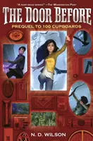 Ușa de dinainte (100 Cupboards Prequel) - The Door Before (100 Cupboards Prequel)
