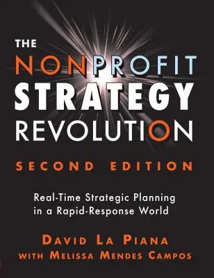 Revoluția strategiei nonprofit: Planificarea strategică în timp real într-o lume a răspunsului rapid - The Nonprofit Strategy Revolution: Real-Time Strategic Planning in a Rapid-Response World