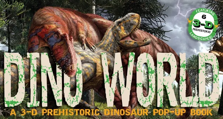 Dino World: Un pop-up 3-D cu dinozauri preistorici - Dino World: A 3-D Prehistoric Dinosaur Pop-Up