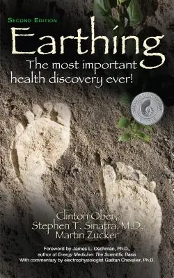 Earthing: Cea mai importantă descoperire din domeniul sănătății! (A doua ediție) - Earthing: The Most Important Health Discovery Ever! (Second Edition)