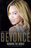 Beyonc conduce lumea: Biografia - Beyonc Running the World: The Biography