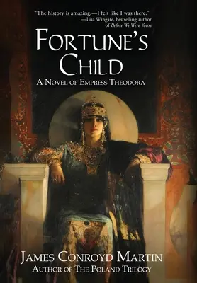 Copilul Fortunei: Un roman al împărătesei Teodora - Fortune's Child: A Novel of Empress Theodora