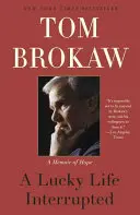 O viață norocoasă întreruptă: O amintire a speranței - A Lucky Life Interrupted: A Memoir of Hope