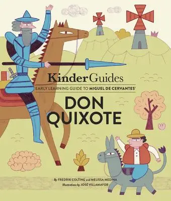 Don Quijote de Miguel de Cervantes: Un ghid de învățare ilustrat Kinderguides - Miguel de Cervantes' Don Quixote: A Kinderguides Illustrated Learning Guide