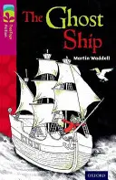 Oxford Reading Tree TreeTops Fiction: Nivelul 10 More Pack B: The Ghost Ship - Oxford Reading Tree TreeTops Fiction: Level 10 More Pack B: The Ghost Ship