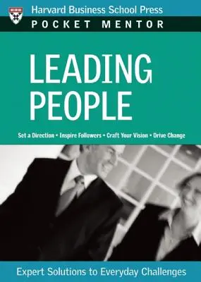 Conducerea oamenilor: Soluții de specialitate la provocările de zi cu zi - Leading People: Expert Solutions to Everyday Challenges