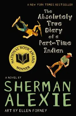 Jurnalul absolut adevărat al unui indian cu jumătate de normă (The Absolutely True Diary of a Part-Time Indian) - The Absolutely True Diary of a Part-Time Indian