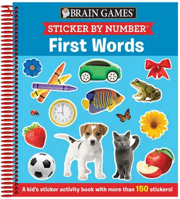 Brain Games - Sticker by Number: Primele cuvinte (de la 3 la 6 ani): O carte de activități cu autocolante pentru copii cu peste 150 de autocolante! - Brain Games - Sticker by Number: First Words (Ages 3 to 6): A Kid's Sticker Activity Book with More Than 150 Stickers!
