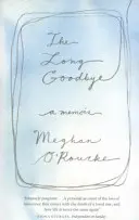 La revedere de mult timp - o carte de memorii - Long Goodbye - A Memoir