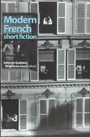 Roman francez modern de proză scurtă: O antologie - Modern French Short Fiction: An Anthology