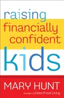 Creșterea copiilor încrezători din punct de vedere financiar - Raising Financially Confident Kids