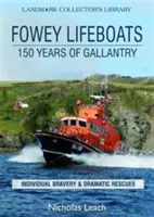 Fowey Lifeboats - 150 de ani de galanterie - Fowey Lifeboats - 150 Years of Gallantry