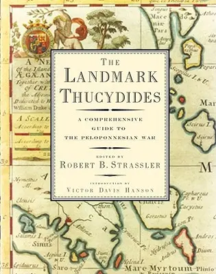 The Landmark Thucydides: Un ghid cuprinzător al războiului peloponesiac - The Landmark Thucydides: A Comprehensive Guide to the Peloponnesian War