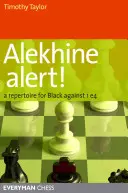 Alertă Alekhine! Un repertoriu pentru Negru împotriva lui 1 e4 - Alekhine Alert!: A repertoire for Black against 1 e4
