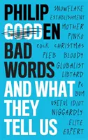 Bad Words: Și ce spun ele despre noi - Bad Words: And What They Say about Us