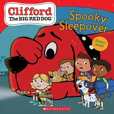 Sleepover Spooky (Clifford the Big Red Dog Storybook) - The Spooky Sleepover (Clifford the Big Red Dog Storybook)