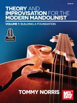 Teorie și improvizație pentru mandolinistul modern, volumul 1 - Theory and Improvisation for the Modern Mandolinist, Volume 1