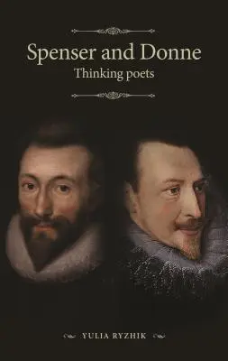 Spenser și Donne: Poeți gânditori - Spenser and Donne: Thinking Poets