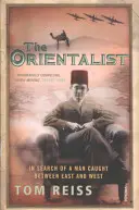 Orientalistul - În căutarea unui om prins între Orient și Occident - Orientalist - In Search of a Man caught between East and West