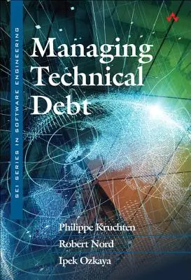 Gestionarea datoriilor tehnice: Reducerea fricțiunilor în dezvoltarea de software - Managing Technical Debt: Reducing Friction in Software Development