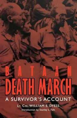 Marșul morții Bataan: Povestea unui supraviețuitor - Bataan Death March: A Survivor's Account