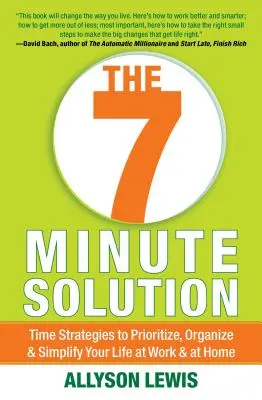 Soluția de 7 minute: Crearea unei vieți cu sens 7 minute la un moment dat - 7 Minute Solution: Creating a Life with Meaning 7 Minutes at a Time