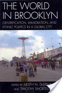 Lumea din Brooklyn: Gentrificare, imigrație și politici etnice într-un oraș global - The World in Brooklyn: Gentrification, Immigration, and Ethnic Politics in a Global City