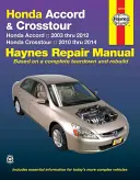 Honda Accord 2003 Thru 2012 & Honda Crosstour 2020 Thru 2014 Haynes Repair Manual: Honda Accord 2003 până în 2012 & Honda Crosstour 2010 până în 2014 - Honda Accord 2003 Thru 2012 & Honda Crosstour 2020 Thru 2014 Haynes Repair Manual: Honda Accord 2003 Thru 2012 & Honda Crosstour 2010 Thru 2014