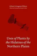 Folosirea plantelor de către indienii Hidatsa din Câmpia de Nord - Uses of Plants by the Hidatsas of the Northern Plains