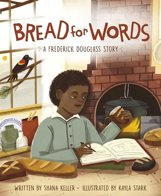 Pâine pentru cuvinte: O poveste cu Frederick Douglass - Bread for Words: A Frederick Douglass Story