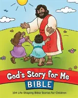Biblia Povestea lui Dumnezeu pentru mine: 104 povestiri biblice pentru copii care modelează viața - God's Story for Me Bible: 104 Life-Shaping Bible Stories for Children