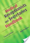 Manualul recepționerilor și secretarelor medicale - Medical Receptionists and Secretaries Handbook