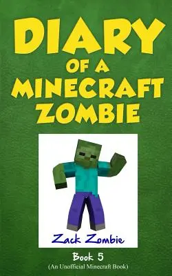Jurnalul unui zombi Minecraft Cartea 5: School Daze - Diary of a Minecraft Zombie Book 5: School Daze