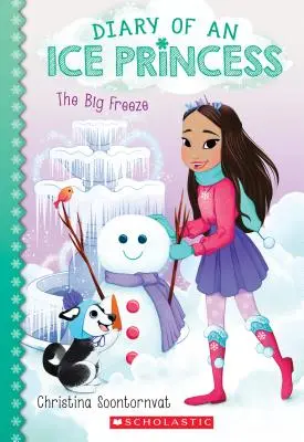 Marele îngheț (Jurnalul unei prințese a gheții #4), 4 - The Big Freeze (Diary of an Ice Princess #4), 4