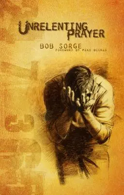 Rugăciunea neîncetată - Unrelenting Prayer