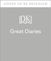 Mari jurnale - Cele mai remarcabile jurnale, jurnale, caiete și scrisori din lume - Great Diaries - The world's most remarkable diaries, journals, notebooks, and letters