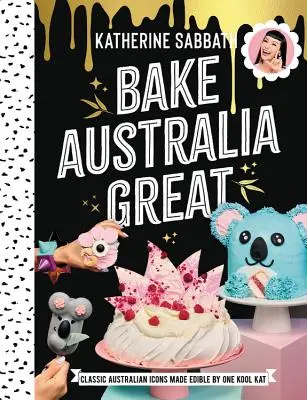 Bake Australia Great - icoane australiene clasice făcute comestibile de către o Kool Kat - Bake Australia Great - Classic Australian icons made edible by one kool Kat