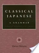 Japoneză clasică: O gramatică: răspunsuri la exerciții și tabele - Classical Japanese: A Grammar: Exercise Answers and Tables
