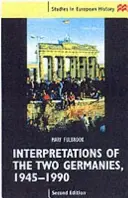 Interpretări ale celor două Germanii, 1945-1990 - Interpretations of the Two Germanies, 1945-1990